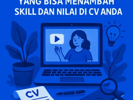 Kursus Online Gratis yang Bisa Menambah Skill dan Nilai di CV Anda